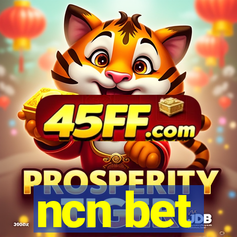 ncn bet